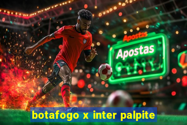 botafogo x inter palpite